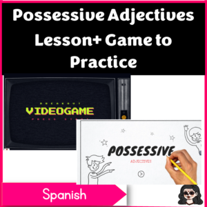 Possessive Adjectives Lesson and Game